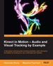 Kinect in Motion-Audio and Visual Tracking By Example