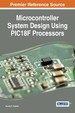 Microcontroller System Design Using Pic18f Processors