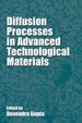 Diffusion Processes in Advanced Technological Materials