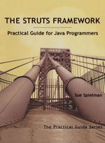 The Struts Framework: Practical Guide for Java Programmers