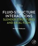 Fluid-Structure Interactions: Volume 1: Slender Structures and Axial Flow