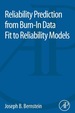 Reliability Prediction From Burn-in Data Fit to Reliability Models