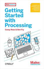 Make: Getting Started With Processing