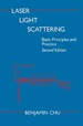 Laser Light Scattering 2e: Basic Principles and Practice