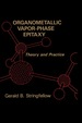 Organometallic Vapor-Phase Epitaxy: Theory and Practice