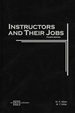 Instructors and Their Jobs