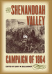 The Shenandoah Valley Campaign of 1864