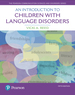 An Introduction to Children With Language Disorders