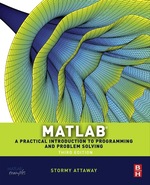 Matlab: a Practical Introduction to Programming and Problem Solving