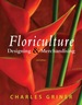 Floriculture: Designing & Merchandising