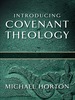 Introducing Covenant Theology: Introducing Covenant Theology