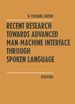 Recent Research Towards Advanced Man-Machine Interface Through Spoken Language
