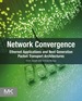 Network Convergence: Ethernet Applications and Next Generation Packet Transport Architectures