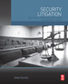 Security Litigation: Best Practices for Managing and Preventing Security-Related Lawsuits