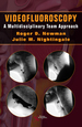 Videofluoroscopy: a Multidisciplinary Team Approach
