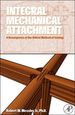 Integral Mechanical Attachment: a Resurgence of the Oldest Method of Joining