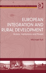 European Integration and Rural Development: Actors, Institutions and Power