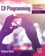 C# Programming: From Problem Analysis to Program Design