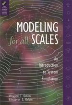 Modeling for All Scales: an Introduction to System Simulation