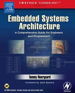 Embedded Systems Architecture: a Comprehensive Guide for Engineers and Programmers