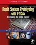 Rapid System Prototyping With Fpgas: Accelerating the Design Process