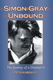 Simon Gray Unbound: the Journey of a Dramatist