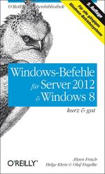 Windows-Befehle F�r Server 2012 & Windows 8 Kurz & Gut