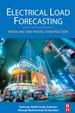 Electrical Load Forecasting: Modeling and Model Construction
