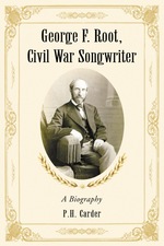 George F. Root, Civil War Songwriter
