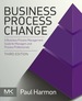 Business Process Change: a Business Process Management Guide for Managers and Process Professionals