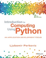 Introduction to Computing Using Python: an Application Development Focus