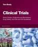 Clinical Trials: Study Design, Endpoints and Biomarkers, Drug Safety, and Fda and Ich Guidelines