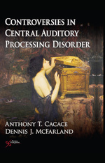 Controversies in Central Auditory Processing Disorder (Capd)