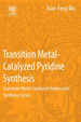Transition Metal-Catalyzed Pyridine Synthesis: Transition Metal-Catalyzed Heterocycle Synthesis Series
