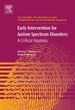 Early Intervention for Autism Spectrum Disorders: a Critical Analysis