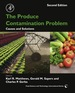 The Produce Contamination Problem: Causes and Solutions