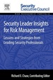 Security Leader Insights for Risk Management: Lessons and Strategies From Leading Security Professionals