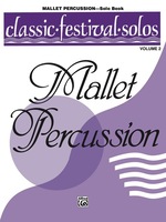 Classic Festival Solos-Mallet Percussion, Volume 2: Mallet Percussion Part