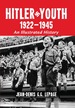Hitler Youth, 1922-1945: an Illustrated History