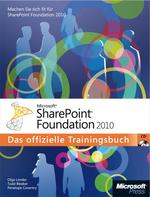 Microsoft Sharepoint Foundation 2010-Das Offizielle Trainingsbuch