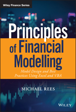 Principles of Financial Modelling: Model Design and Best Practices Using Excel and Vba