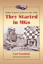 They Started in Mgs: Profiles of Sports Car Racers of the 1950s