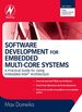 Software Development for Embedded Multi-Core Systems: a Practical Guide Using Embedded Intel Architecture