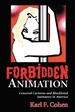 Forbidden Animation: Censored Cartoons and Blacklisted Animators in America