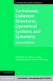 Turbulence, Coherent Structures, Dynamical Systems and Symmetry