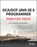 Oca / Ocp Practice Tests: Exam 1z0-808 and Exam 1z0-809