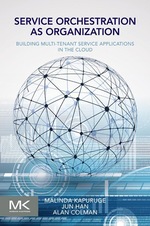 Service Orchestration as Organization: Building Multi-Tenant Service Applications in the Cloud