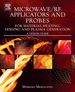 Microwave/Rf Applicators and Probes for Material Heating, Sensing, and Plasma Generation: a Design Guide