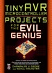 Tinyavr Microcontroller Projects for the Evil Genius