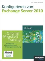 Konfigurieren Von Microsoft Exchange Server 2010-Original Microsoft Training F�r Examen 70-662